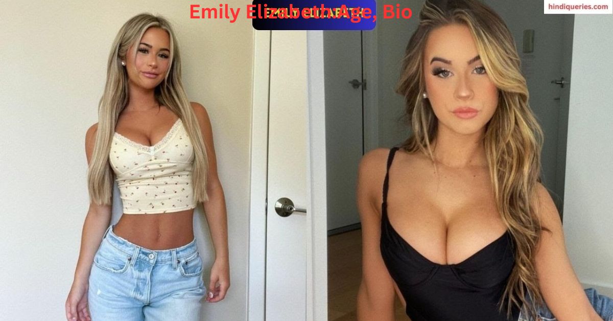 Emily Elizabeth: The Social Media Sensation - Age, Bio, Height, Weight, Boyfriend, and Net Worth