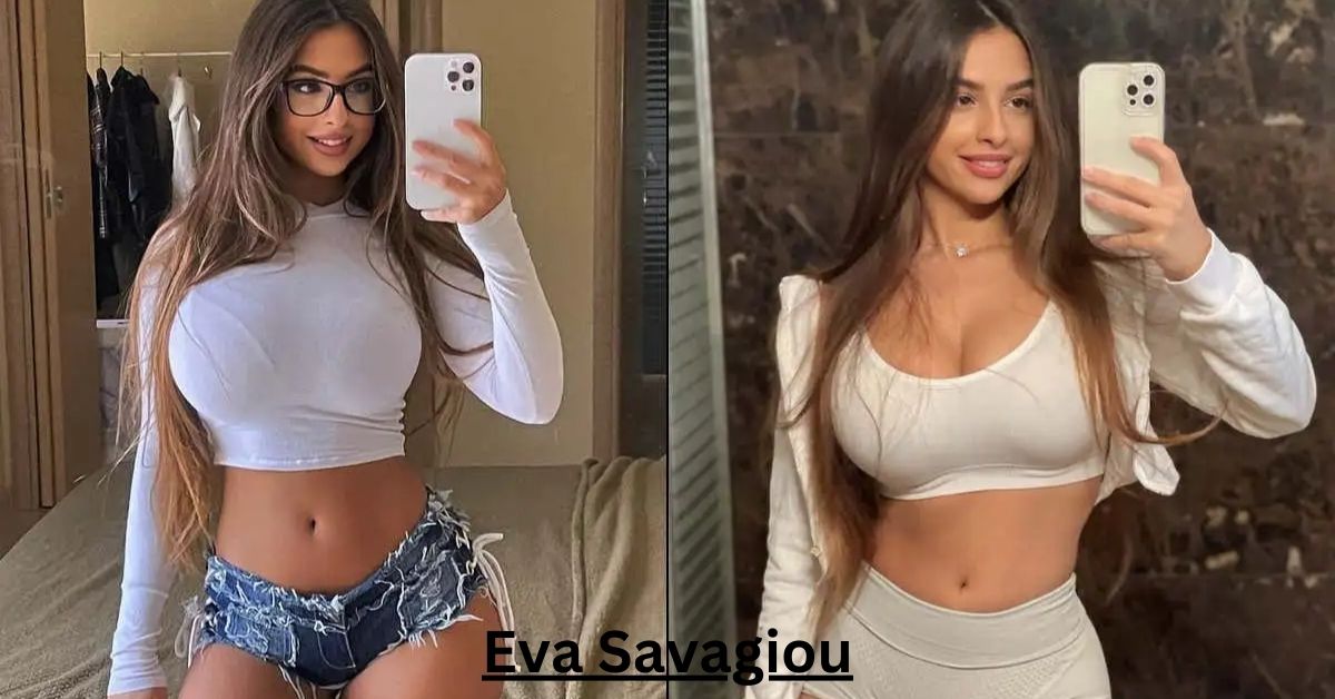 Eva Savagiou: A Deep Dive into the Life of a Rising Social Media Star