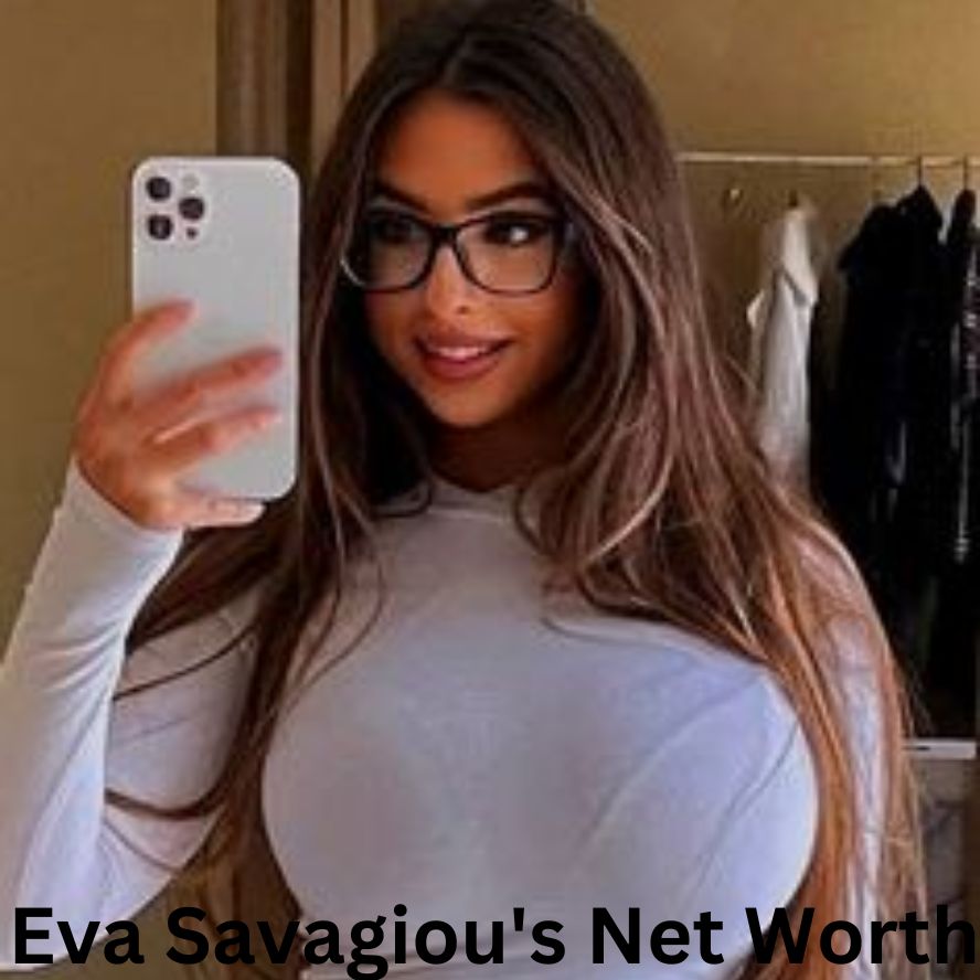 Eva Savagiou's Net Worth