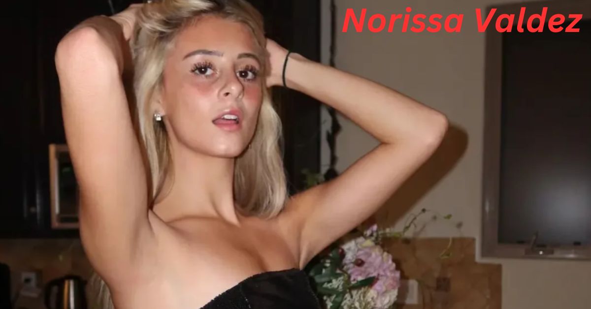 Norissa Valdez Rising TikTok Star's Age, Bio, Height, Weight, Boyfriend, and Net Worth