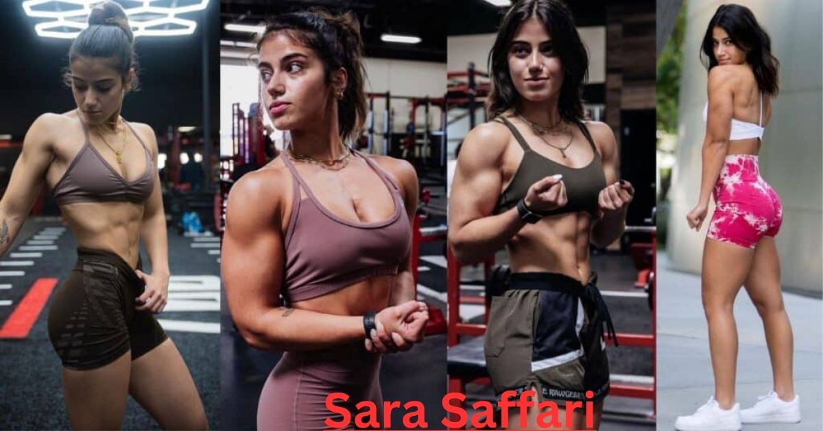 Sara Saffari A Deep Dive into Her Age, Bio, Height, Weight, Boyfriend, and Net Worth