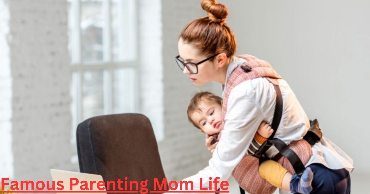 Adjusting Acclaim and Parenthood: A Knowledge into Famous Parenting Mom Life