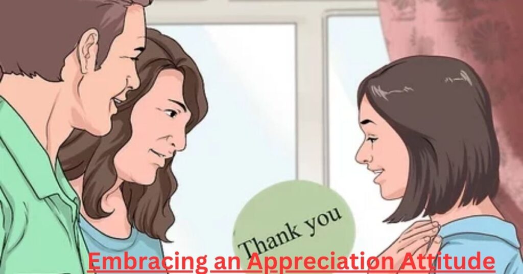 Embracing an Appreciation Attitude