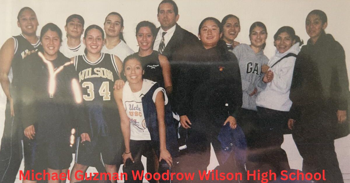 Michael Guzman Woodrow Wilson High School A Legacy of Excellence