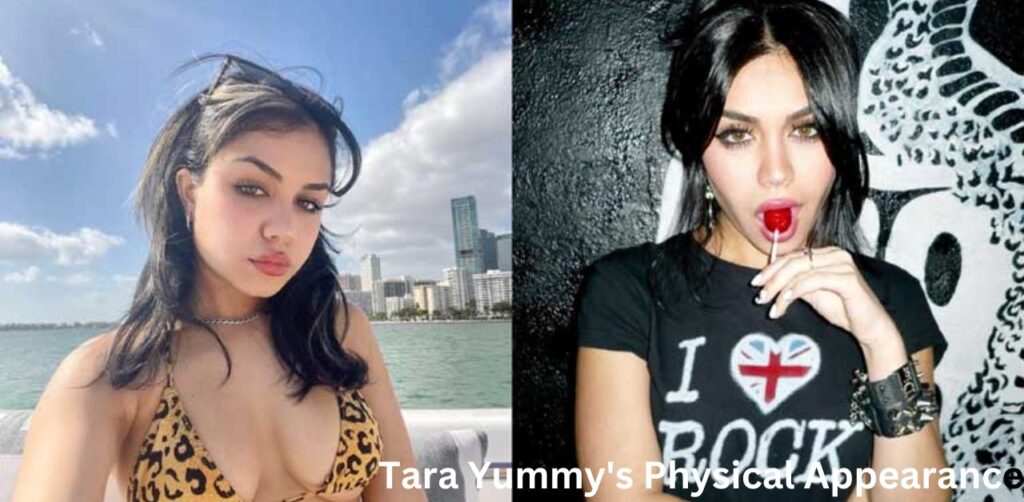 Tara Yummy's Physical Appearance