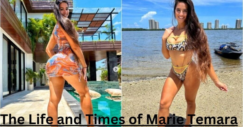 The Life and Times of Marie Temara