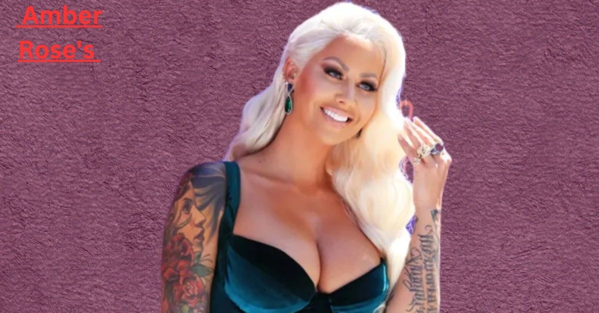 What Is Amber Rose's Net Worth A Journey Through Her Career, Early Life, and Personal Triumphs