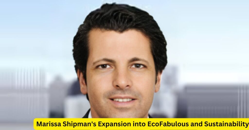 Marissa Shipman's Expansion into EcoFabulous and Sustainability