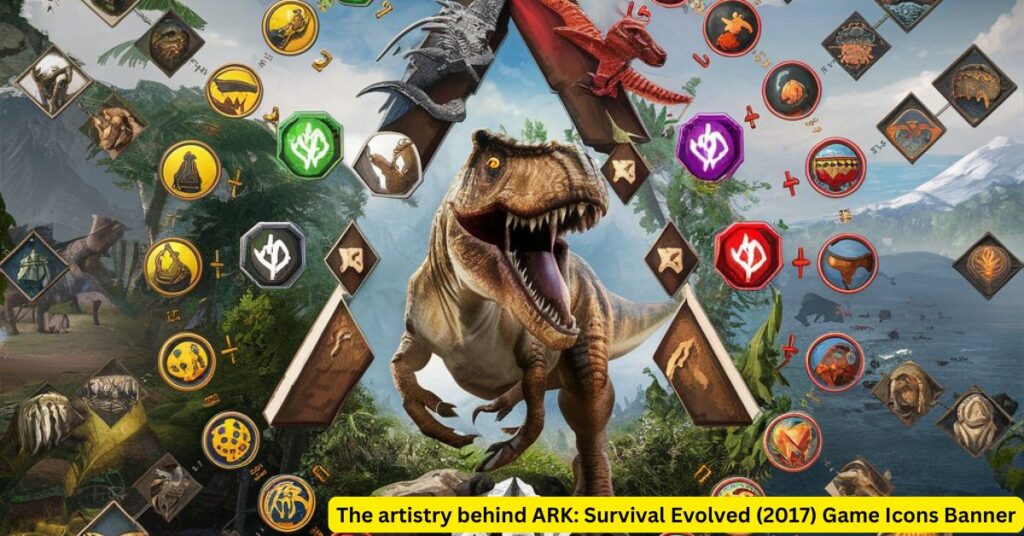 The artistry behind ARK Survival Evolved (2017) Game Icons Banner